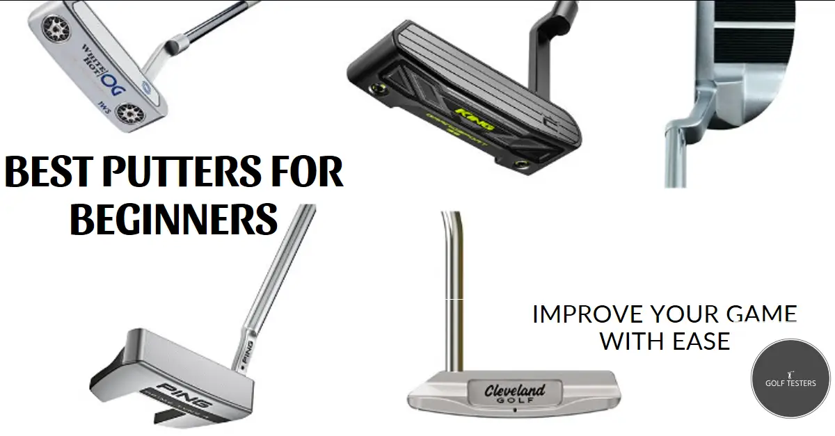 Best Putters for Beginners Upgrade Your Putting Skills 2024