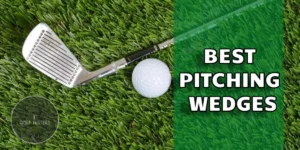 Best Pitching Wedges: Top Picks for Precision and Control 2024