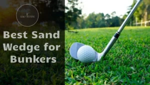 Best Sand Wedge for Bunkers: Master Your Escape Shots 2024