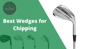 Best Wedges for Chipping: Master Your Short Game 2024