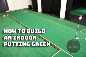 How to Build an Indoor Putting Green: Step-by-Step Guide 2024