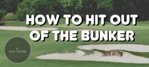 How to Hit Out of the Bunker: Techniques for Golfers 2024