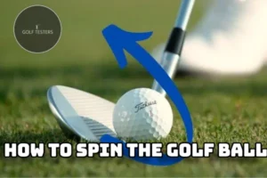 How to Spin the Golf Ball: Expert Tips and Techniques 2024