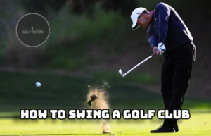 Perfect Your Swing: How to Swing a Golf Club Correctly 2024